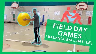 Field Day Games in PE | The Balance Ball Battle | screenshot 3