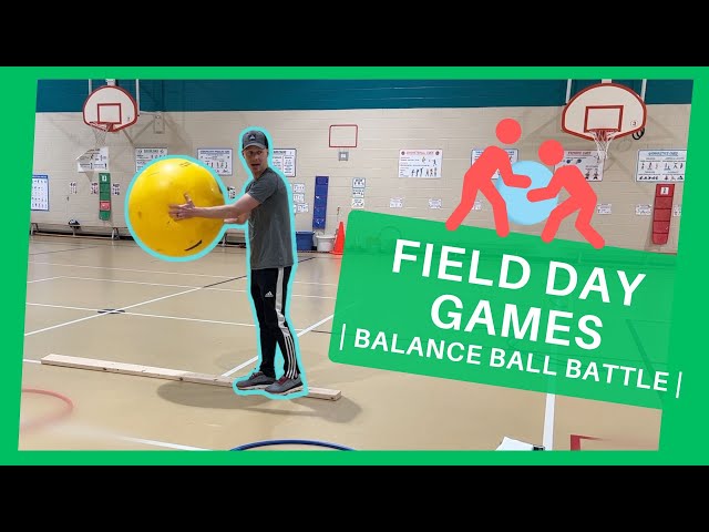 Field Day Games in PE | The Balance Ball Battle | class=