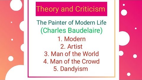 The Painter of Modern Life by Charles Baudelaire explained by Sir Waqas Azeem