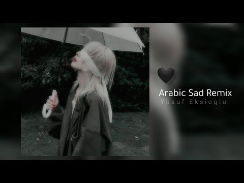 Arabic Sad Remix || Turkish Trap Sad Remix (Yusuf Eksioglu)