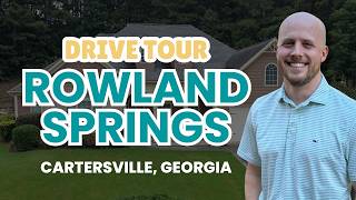 Rowland Springs Estates Cartersville GA Full Neighborhood Tour
