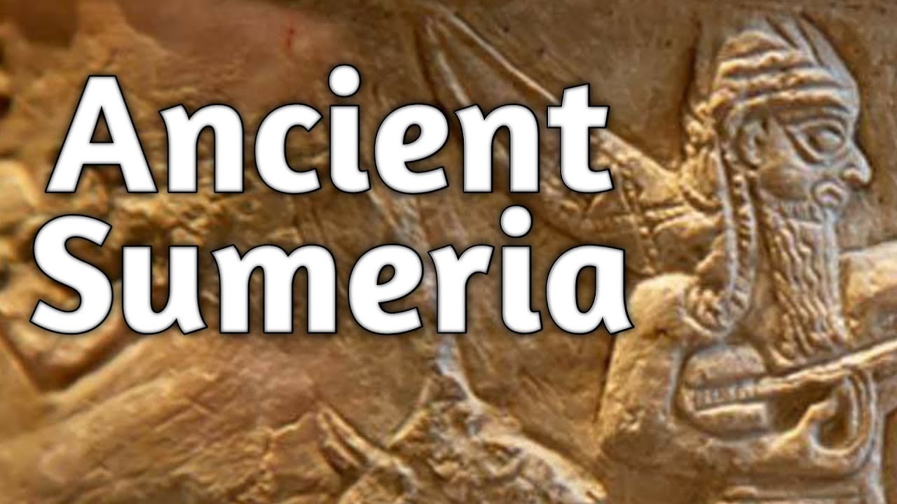 What To Know About Ancient Sumeria Youtube