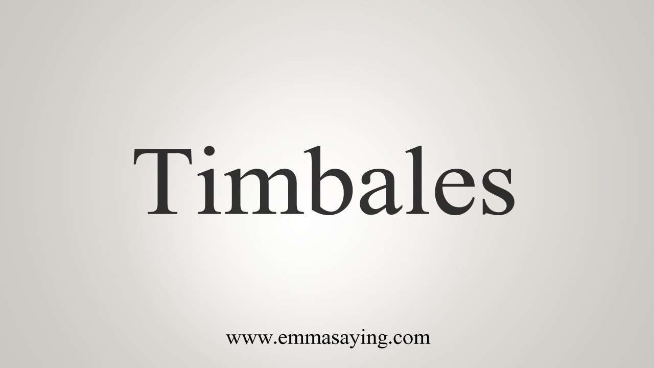 How To Say Timbales YouTube