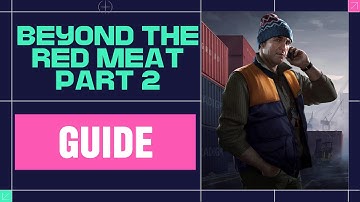 BEYOND THE RED MEAT - PART 2 - QUEST GUIDE - 3 MIN - ESCAPE FROM TARKOV