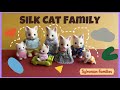 Silk cat family  sylvanian families calico critters 