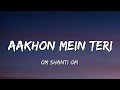 Lyrics Aankhon Mein Teri Ajab Si  Om Shanti Om