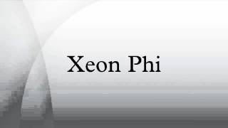 Xeon Phi