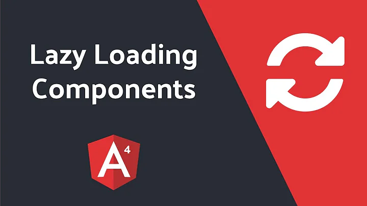 Lazy Loading Components in Angular 4