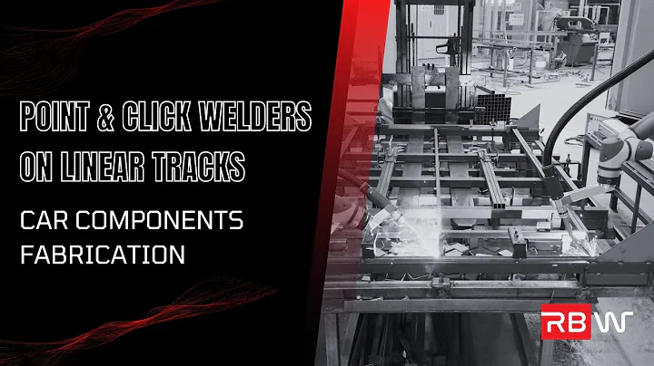 Point & Click Welders on Linear Tracks | Car Components Fabrication