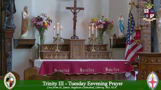 Trinity III - Tuesday Evening Prayer