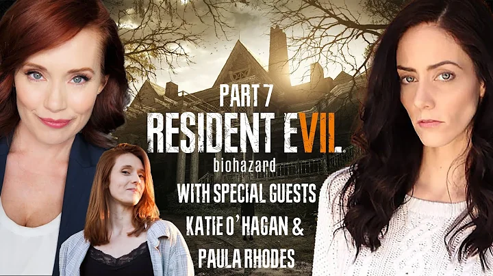 RE7 FINALE With Mia and Eveline Actors Katie O'Hag...