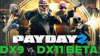 PAYDAY 2 dx9 VS dx11(beta disel 3.0)
