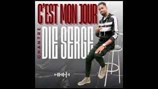 'C EST MON JOUR' DU CHANTRE DIE SERGE
