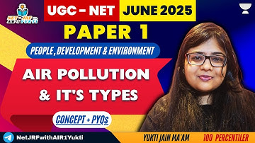 8. Secondary Air Pollutants PYQs| People Development Environment | UGC NET Paper 1 | Yukti Jain