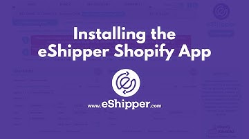 Installing the eShipper Shopify App