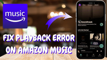 Step-by-Step Guide to Resolve Playback Error on Amazon Music - Here