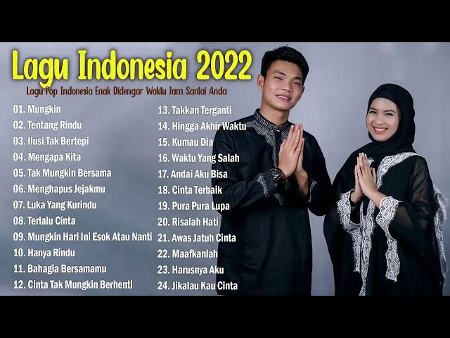 Top Lagu Pop Indonesia Terbaru 2022 Hits Pilihan Terbaik enak Didengar Waktu Kerja class=