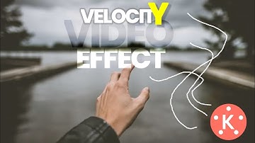 Smooth Velocity Move Effect in Kinemaster