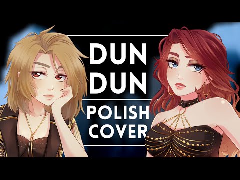 ◄ EVERGLOW — DUN DUN (Polish cover by Ytna, @wonder_music, @KazuCovers, @KaraKopiara, Killarun)