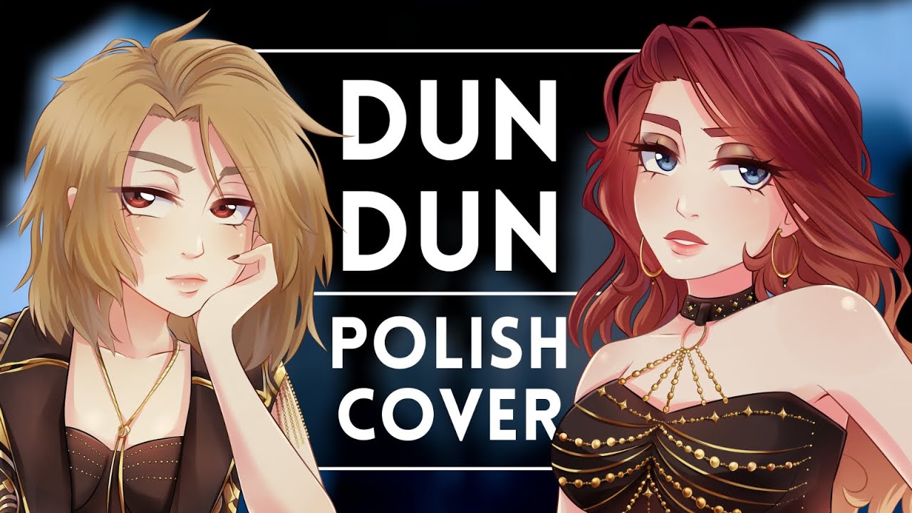 ◄ EVERGLOW — DUN DUN (Polish cover by Ytna, @wonder_music, @KazuCovers, @KaraKopiara, Killarun)
