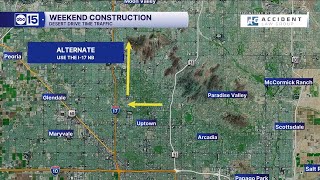 Weekend freeway construction happening around the Valley