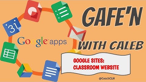 Google Sites: Creating a Classroom Website #1