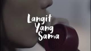 Download lagu Nadya Fatira ft Kyriz Boogieman - Langit Yang Sama
