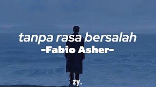 tanpa rasa bersalah - Fabio Asher (lyrics)