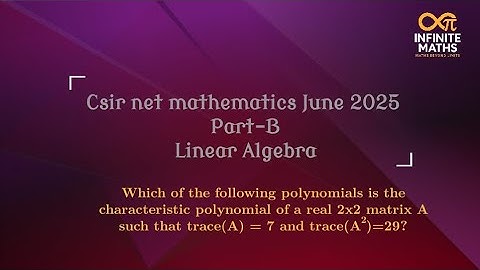 CSIR NET June 2025 | Part B | Characteristic Polynomial Problem Solution | Infinite Maths