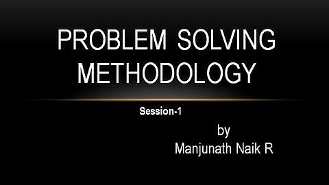 I PUC - Problem Solving Methodology Session 1 by Manjunath Naik R