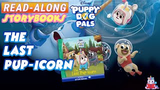 Puppy Dog Pals Read Along Storybooks The Last Pup-Icorn In Hd