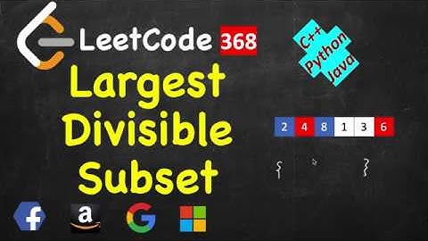 Largest Divisible Subset | LeetCode 368 | C++, Java, Python