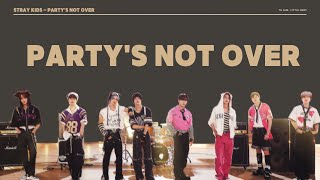 [THAISUB/ซับไทย] Stray Kids - PARTY’S NOT OVER #นกน้อยซับ