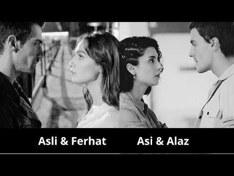 Asli & Ferhat  * Asi & Alaz