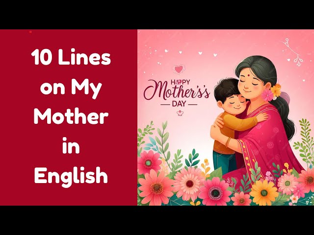 10 Lines On My Mother In English My Mother Essay In English 10linesonmymother Mymother Youtube