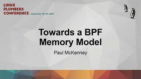 Towards a BPF Memory Model - Paul McKenney