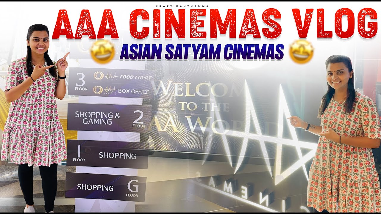 AAA Cinemas Hyderabad Vlog || Asian Satyam Mall || Screen 2|| Ameerpet|| CRAZY KANTHAMMA