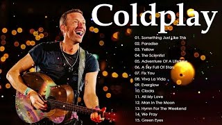 Coldplay Greatest Hits 2025 💿 Best Songs Playlist – The Best of Coldplay Full Album