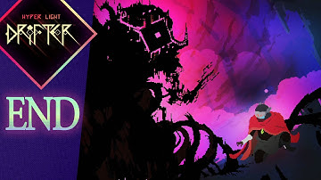 Hyper Light Drifter | Walkthrough Part 5: South (Ending)