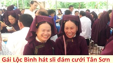 .Gái Lộc Bình hát sli đám cưới Tân Sơn