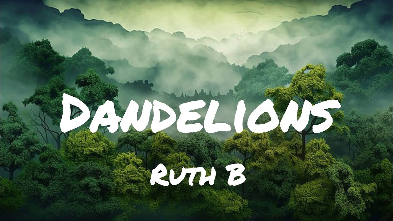 Dandelions ~ Ruth B (lyrics) #lyrics - YouTube