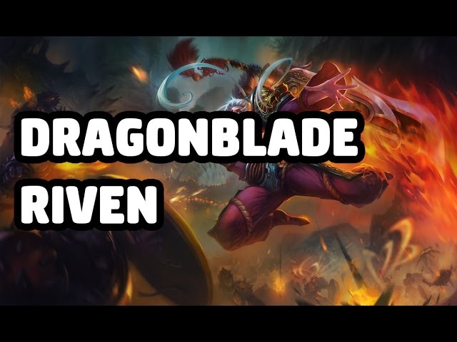 League of Legends, Dragonblade Riven Spotlight