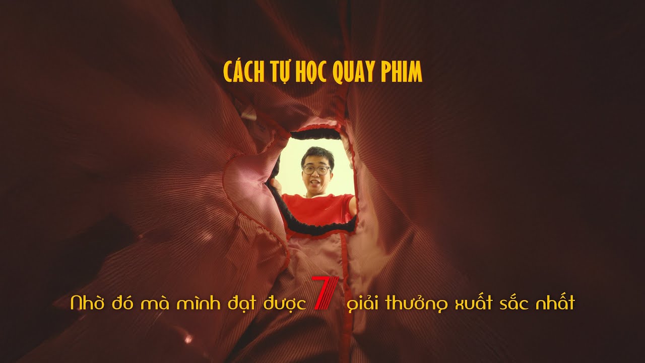 Outline Video Cách tự học quay phim - mà nhờ đó đạt được 7 giải thưởng xuất sắc nhất | VLOG 3
