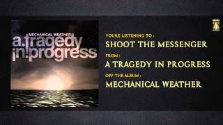 Watch A Tragedy In Progress Shoot The Messenger video