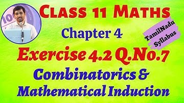TN 11th Maths  Exercise 4 .2 Q.No.7 Combinatorics & Mathematical Induction TN New Syllabus