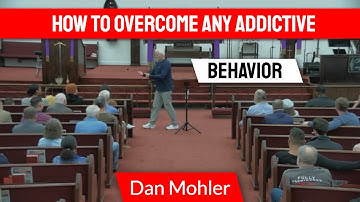 ✝️  How to overcome any addictive behavior - Dan Mohler