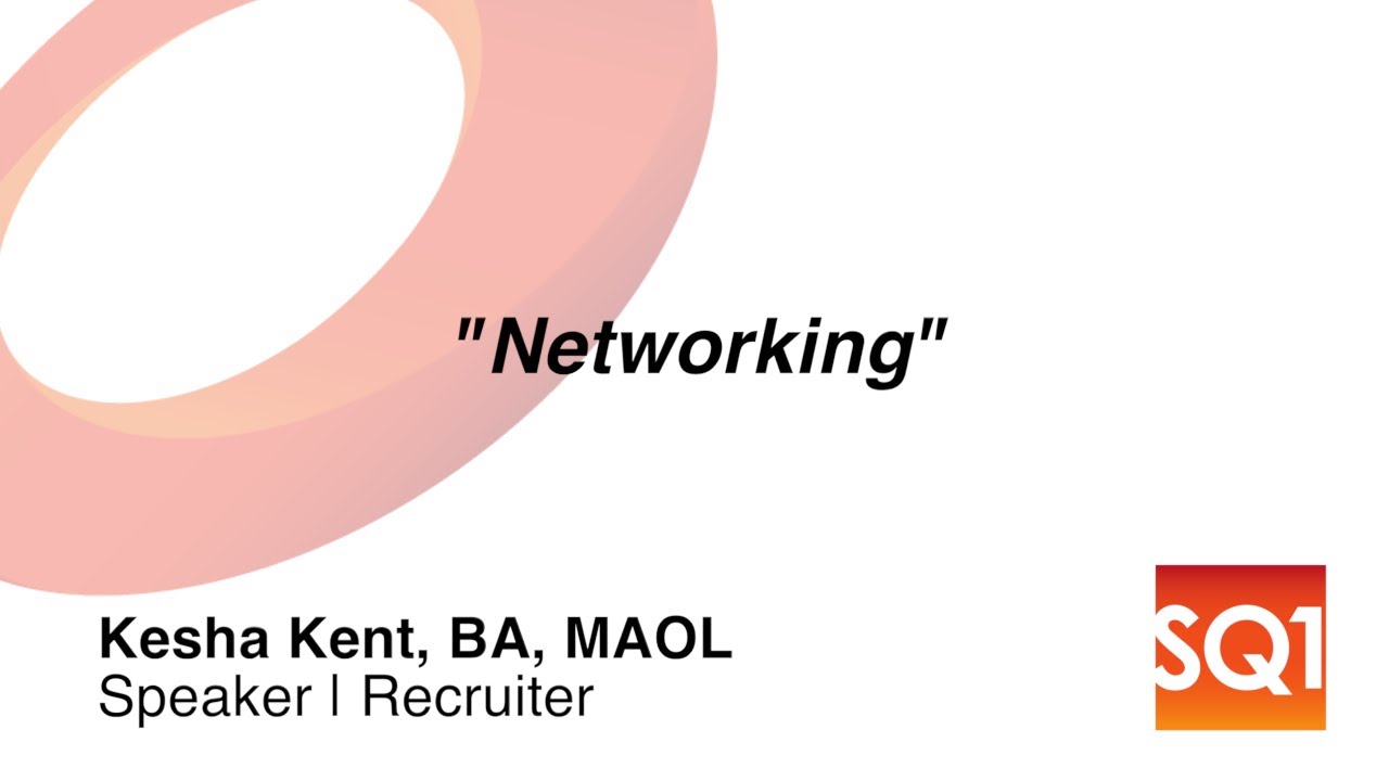 Networking — Kesha Kent