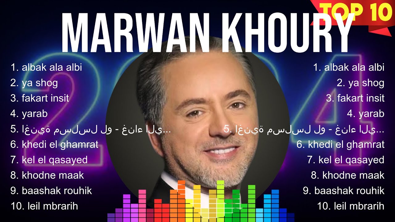 Marwan Khoury MIX songs ❤️ Marwan Khoury Top Songs ❤️ Marwan Khoury Full Album Marwan Khoury MIX songs ❤️ Marwan Khoury Top Songs ❤️ Marwan Khoury Full Album