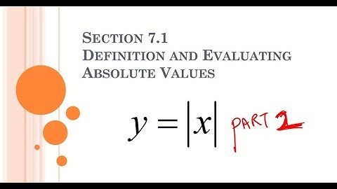 Pre Calculus 11 Section 7.1 Part 2 Defining and Evaluating Absolute Values
