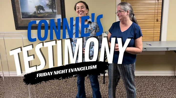 Connie's Testimony